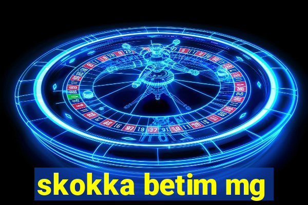 skokka betim mg